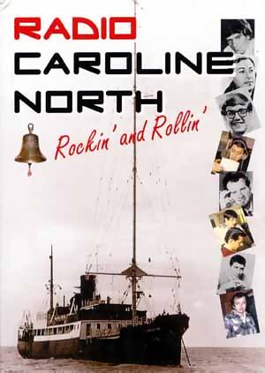Radio Caroline North: Rockin' And Rollin'